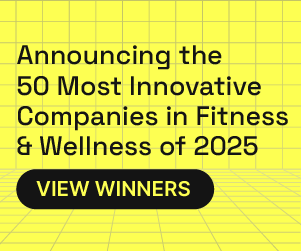 View the Winners of the 50 Most Innovative Companies in Fitness & Wellness of 2025