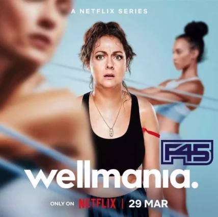 F45 Netflix series Wellmania poster