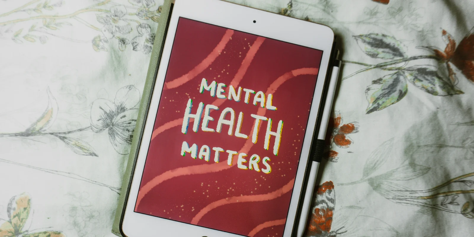 Ipad screen that says mental health matters